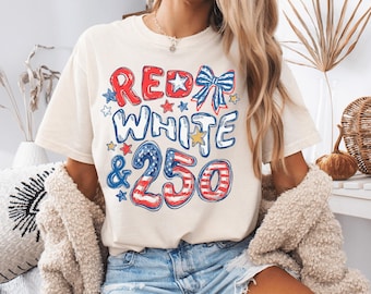 Comfort Colors® 250th Anniversary Shirt, Red White and 250 Tee, 4th of July Shirt, USA  250th Shirt, Semiquincentennial Shirt, Flag T-Shirt