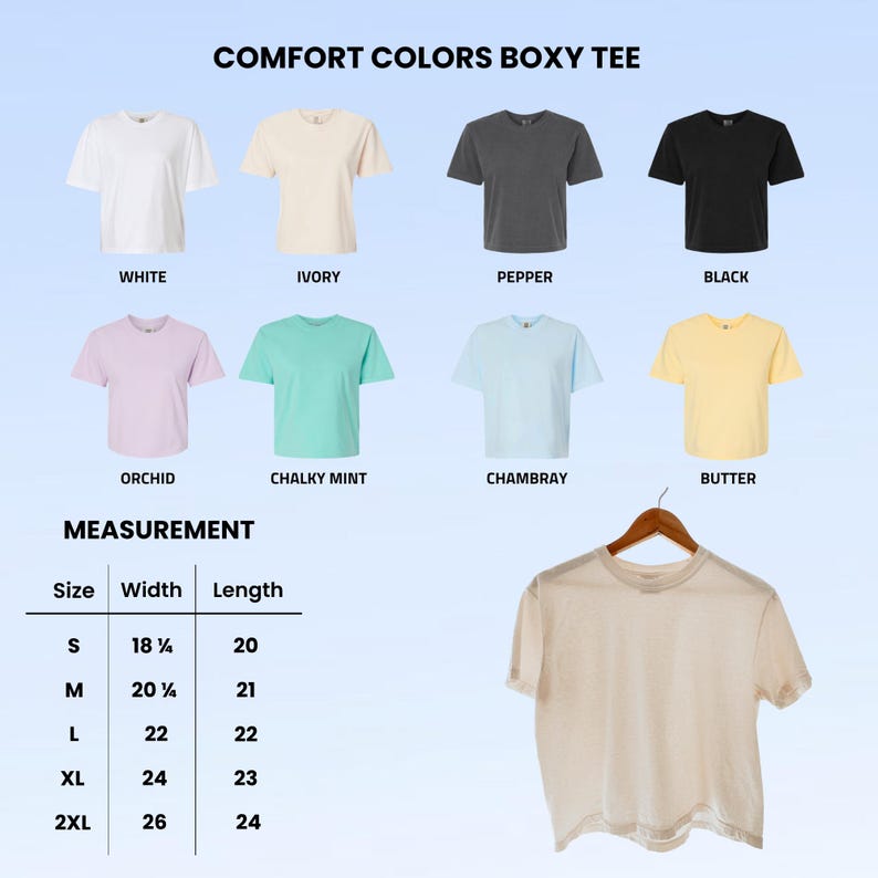 May include: A collection of Comfort Colors boxy t-shirts in white, ivory, pepper, black, orchid, chalky mint, chambray, and butter. A measurement chart lists sizes S through 2XL with widths from 18.25 to 26 inches and lengths from 20 to 24 inches.