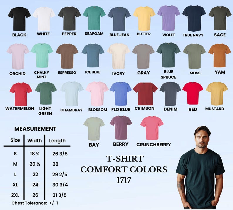 May include: A color chart for Comfort Colors 1717 t-shirts displaying 32 solid color options with labels including Black, White, Pepper, Seafoam, Blue Jean, Butter, Violet, True Navy, Sage, Orchid, Chalky Mint, Espresso, Ice Blue, Ivory, Gray, Blue Spruce, Moss, Yam, Watermelon, Light Green, Chambray, Blossom, Flo Blue, Crimson, Denim, Red, Mustard, Bay, Berry, and Crunchberry, alongside a size chart with width and length measurements in inches.