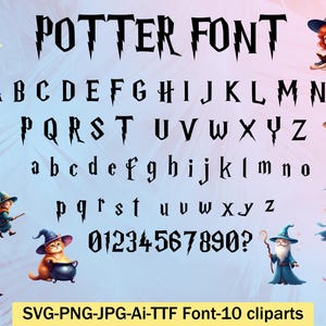 May include: A digital font set titled POTTER FONT featuring uppercase and lowercase letters, numbers, and a question mark in a jagged, lightning-bolt style. The display includes ten illustrations of wizards, witches, and an owl, with text at the bottom reading SVG-PNG-JPG-Ai-TTF Font-10 cliparts.