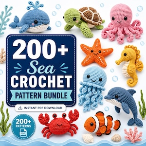 May include: A digital collection of 200+ Sea Crochet Pattern Bundle designs featuring crocheted sea creatures including a blue whale, green turtle, pink octopus, orange starfish, yellow seahorse, blue jellyfish, red crab, dolphin, and clownfish.