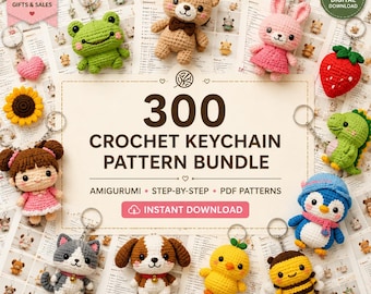 300 Crochet Keychain Patterns Bundle | Amigurumi PDF Patterns | Cute Keychain Crochet Designs | DIY Handmade Crochet Pattern Collection