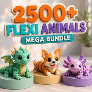 May include: A digital graphic featuring the text 2500+ FLEXI ANIMALS MEGA BUNDLE above three articulated plastic animal figures: a green dragon, an orange and white corgi, and a purple axolotl, each displayed on a matching circular pedestal.
