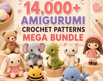 14000+ Amigurumi Crochet Patterns Bundle PDF | Cute Animal Plushie Patterns | Crochet Doll & Toy Patterns | Beginner Friendly | Download