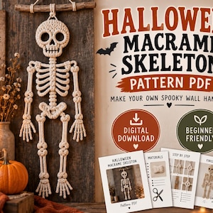May include: A macrame skeleton wall hanging made of off-white cord suspended from a wooden branch. The image includes text reading HALLOWEEN MACRAME SKELETON PATTERN PDF, DIGITAL DOWNLOAD, and BEGINNER FRIENDLY, alongside printed instruction sheets.