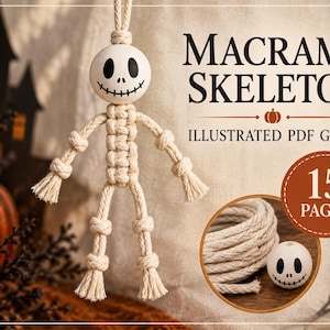 Puede incluir: Un adorno de esqueleto de macramé con una cabeza de cuenta de madera blanca con cara pintada en negro, cuerpo de cordón color crema anudado y lazo para colgar. El texto dice MACRAME SKELETON ILLUSTRATED PDF GUIDE 15 PAGES con un rollo de cuerda.