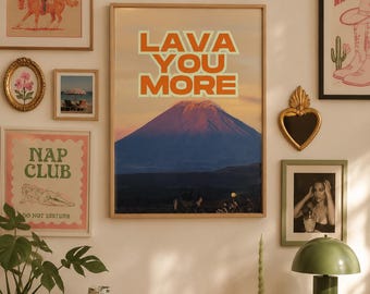 LAVA YOU MORE Poster | Volcano Typography Wall Art