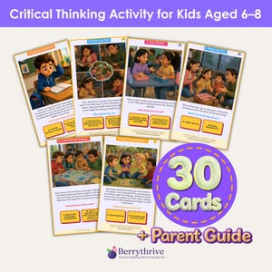 May include: A set of 30 critical thinking activity cards for children aged 6-8, featuring illustrated scenarios with multiple-choice questions. Each card includes a story, a question, and two options. A parent guide is included in the set.
