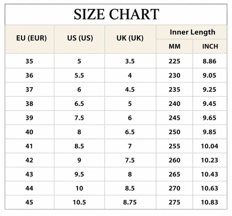 May include: A size chart table with the heading SIZE CHART. Columns include EU (EUR), US (US), UK (UK), and Inner Length in MM and INCH. Rows list numerical values from 35 to 45 for EU, 5 to 10.5 for US, 3.5 to 8.75 for UK, and 225 to 275 MM.