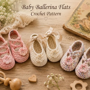 May include: Three pairs of handmade crochet baby ballerina flats in solid pink, cream, and a multicolored pastel yarn. Each shoe features a crocheted flower on the toe and crisscross straps. The text Baby Ballerina Flats Crochet Pattern is visible.