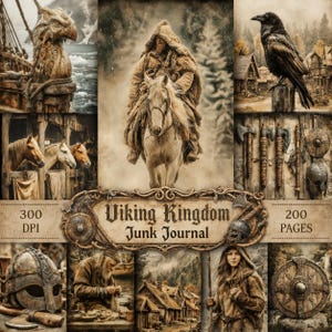 May include: A Viking Kingdom junk journal collage featuring a rider on a white horse, a raven, a wooden dragon ship figurehead, a helmet, a round shield, axes, and a person in a hooded cloak, with the text Viking Kingdom Junk Journal 300 DPI 200 PAGES.