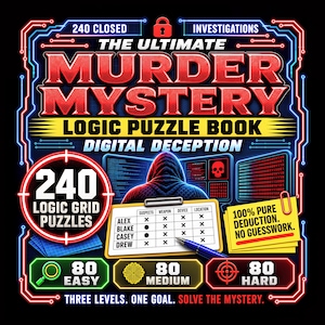 May include: A logic puzzle book cover titled The Ultimate Murder Mystery Digital Deception featuring a hooded figure, a logic grid with names Alex, Blake, Casey, and Drew, a blue pen, and text indicating 240 puzzles across three difficulty levels.