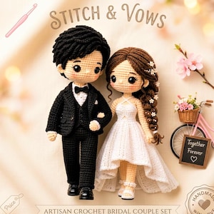 May include: Two amigurumi dolls representing a bridal couple. The figure on the left wears a black suit with a white shirt and bow tie. The figure on the right wears a white dress with a braided hairstyle. Text reads STITCH & VOWS and Together Forever.