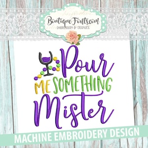 マルディグラの刺繍デザイン「Pour Me Something Mister Mardi Gras」 - 即時ダウンロード