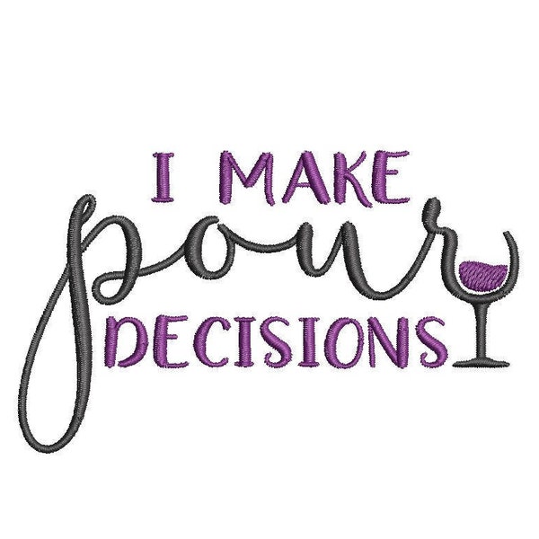 Pour Decisions Wine Embroidery Design - Instant Download