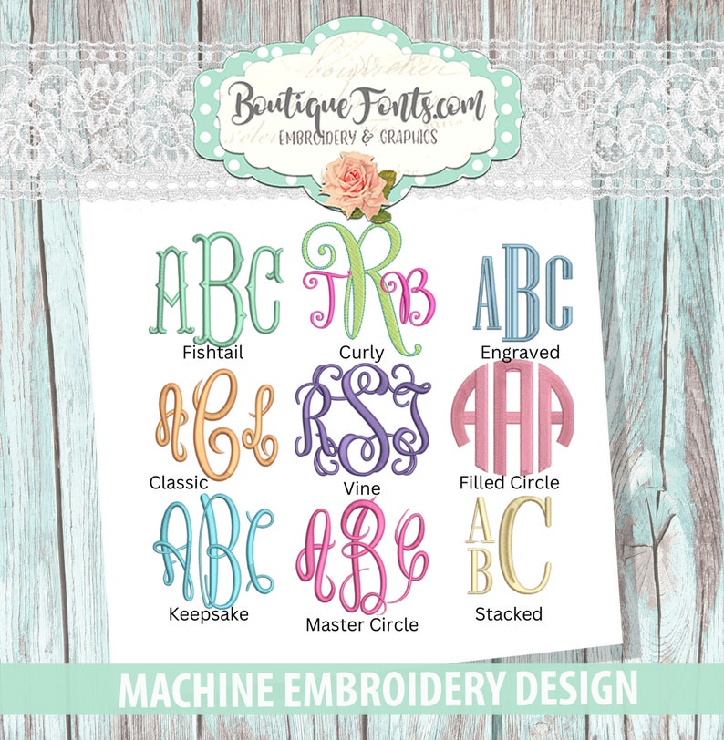 May include: A chart showing different styles of monogram embroidery designs. The styles include Fishtail, Curly, Engraved, Classic, Vine, Filled Circle, Keepsake, Master Circle, and Stacked. The text "MACHINE EMBROIDERY DESIGN" is at the bottom of the chart.