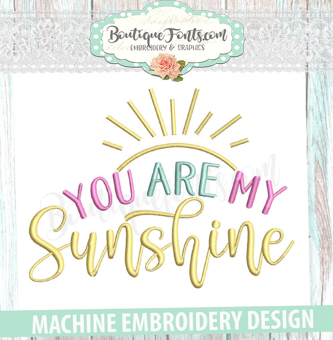You Are My Sunshine Machine Embroidery Design Instant Download Etsy
