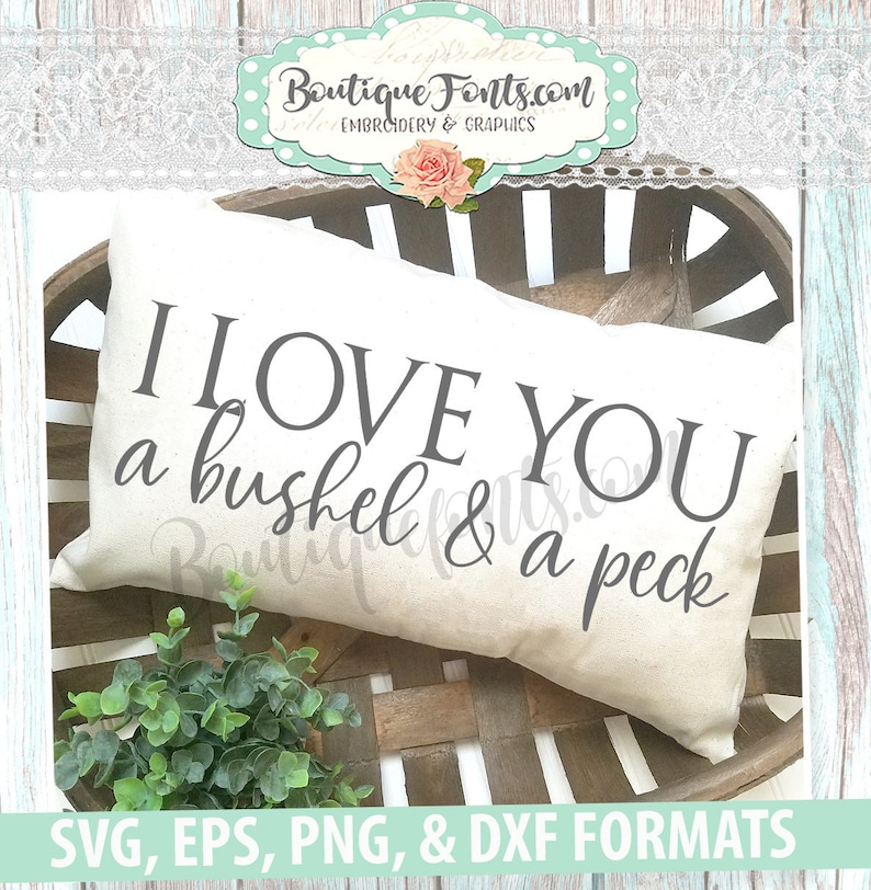 Download I Love you a Bushel and a Peck Farmhouse SVG Southern SVG ...