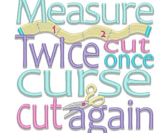 Measure Twice Embroidery Design- Instant Download