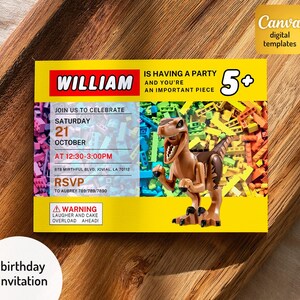 May include: A rectangular birthday invitation card featuring a yellow border, a brown dinosaur figure, and a background of colorful plastic building blocks. The text reads: WILLIAM IS HAVING A PARTY AND YOU'RE AN IMPORTANT PIECE, 5+, and WARNING LAUGHTER AND CAKE OVERLOAD AHEAD.