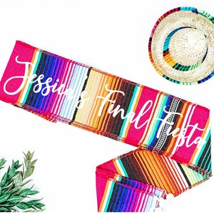 Final Fiesta Sash, Nacho Average Bride Sash, Serape Sash - Bachelorette Sash - Taco bout a Bride