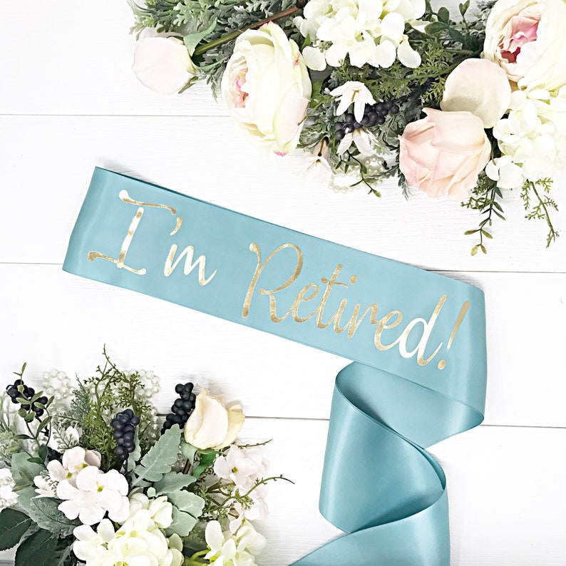 Retirement Party Sash Retirement Sash I�m Retired Etsy