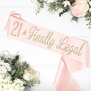 Birthday Sash  21 & Finally Legal  Satin