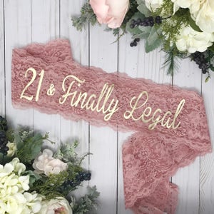 Lace 21 & Finally Legal Sash Birthday Sash 30th Birthday Sash Birthday Party Lace Birthday Sash Lace Sash image 1