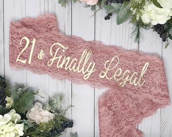 Lace 21 & Finally Legal Sash - Birthday Sash - 30th Birthday Sash - Birthday Party - Lace Birthday Sash - Lace Sash