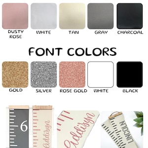May include: A chart for measuring a child's height with a choice of fabric colors, font colors, and name styles. The fabric colors are dusty rose, white, tan, gray, and charcoal. The font colors are gold, silver, rose gold, white, and black. The name styles are "no name", "name (script)", and "name (block)".