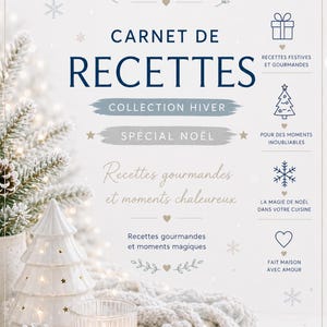 May include: A recipe book cover titled CARNET DE RECETTES COLLECTION HIVER SPÉCIAL NOËL with MonAtelier Mimosa branding. The design features festive icons, snowflake graphics, and text including Recettes gourmandes et moments chaleureux.