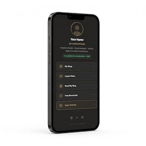 May include: A black smartphone displaying a dark-themed digital profile page with a gold circular avatar, the text Your Name, @YOURUSERNAME, and a list of buttons labeled My Shop, Latest Video, Read My Blog, Free Resources, and Work With Me.