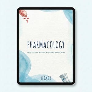 Puede incluir: Una pantalla de tableta digital que muestra una guía de estudio de farmacología titulada PHARMACOLOGY DRUG CLASSES, ACTIONS & NURSING IMPLICATIONS con NURSE LEGACY en la parte inferior. El fondo blanco tiene detalles en acuarela azul claro.