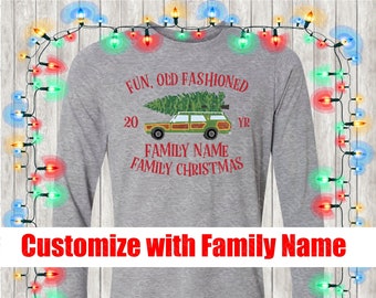 Matching Family Christmas Shirt Custom & Personalized with your Family Name or Phrase - Fun, Old Fashioned Family Christmas  (XMAS-1)