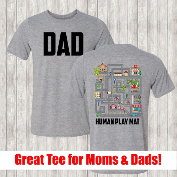 Dad Human Playmat Table T-shirt - Unique Father's Day gift, mobile kids car play mat | Gift for new Moms | Baby Shower Gift