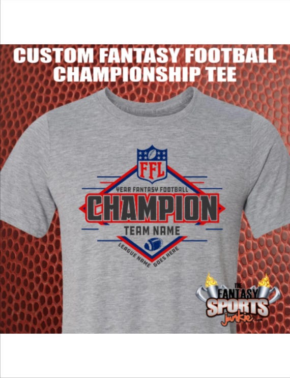 Fantasy Football Champion Shirt Custom & Personalized w/ your Team Name, League Name and Year
