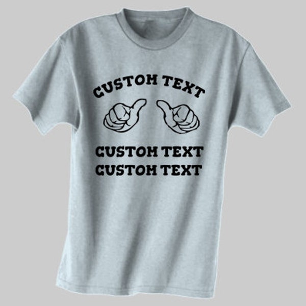 Custom Thumbs Unisex Crew T-shirt, This Guy, This Gal, The Man, Sorry Ladies, This Gal, This Lady, That Guy... Loves Custom t-shirt