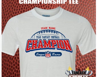 Fantasy Football Champion Shirt Custom & Personalized w/ your Team Name, League Name and Year