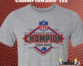 Fantasy Football Champion Shirt Custom & Personalized w/ your Team Name, League Name and Year