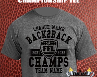 Back to Back Fantasy Football Champion T-shirt personalized w/ League & Team Name for Fantasy Football Legends, League Winner and Commish