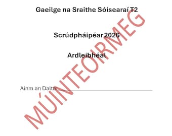 2026 Scrúdú na Sraithe Sóisearaí T2 Ardleibhéal