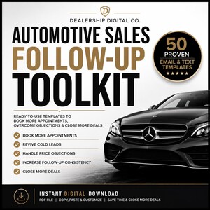 May include: A digital marketing graphic for an automotive sales follow-up toolkit featuring a black Mercedes-Benz car. The text reads Dealership Digital Co. Automotive Sales Follow-Up Toolkit, 50 Proven Email & Text Templates, and Instant Digital Download.