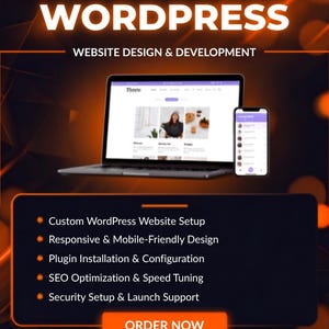 May include: A digital graphic promoting WordPress website design and development services. It features a laptop and smartphone displaying a website, with a list of services including custom setup, responsive design, plugins, SEO, and security, plus an ORDER NOW button.