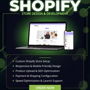 May include: A digital graphic for Shopify store design and development services. It features a laptop and smartphone displaying a website, with a list of services including custom setup, responsive design, SEO, and payment configuration, ending with an ORDER NOW button.
