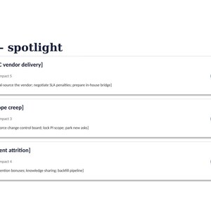 May include: A business presentation slide titled Top risks - spotlight, featuring three horizontal rows with risk scores of 20, 12, and 12. Each row lists a risk name, probability, impact, mitigation strategy, and a dark blue button labeled Programme Mgr, Product Lead, or Tribe Leads.