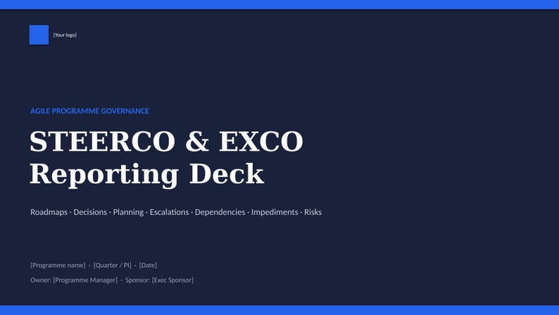 Op de afbeelding: Een donkerblauwe presentatiedia met de titel STEERCO & EXCO Reporting Deck in witte tekst. Het bevat de kop AGILE PROGRAMME GOVERNANCE en een lijst met onderwerpen waaronder Roadmaps, Decisions, Planning, Escalations, Dependencies, Impediments en Risks.