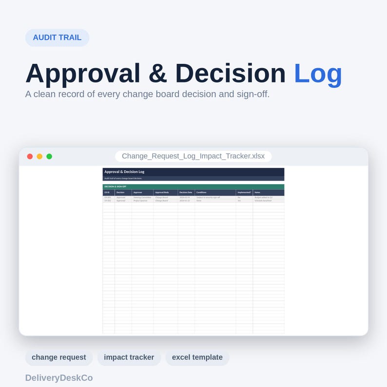 Peut inclure: Un mod&egrave;le de feuille de calcul num&eacute;rique intitul&eacute; Approval & Decision Log, affich&eacute; dans une fen&ecirc;tre nomm&eacute;e Change_Request_Log_Impact_Tracker.xlsx. Le document pr&eacute;sente un tableau avec des colonnes pour ID, Decision, Approver, Approval Body, Date et Status.