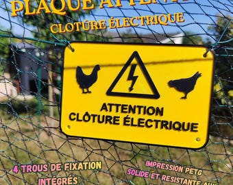 May include: A rectangular yellow warning sign with black text and graphics. The sign features a central black triangle with a lightning bolt symbol, flanked by two black chicken silhouettes. The text reads: PLAQUE ATTENTION CLOTURE ELECTRIQUE.