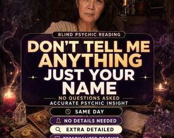 May include: A digital graphic for a blind psychic reading service featuring the text: BLIND PSYCHIC READING, DON'T TELL ME ANYTHING JUST YOUR NAME, NO QUESTIONS ASKED, ACCURATE PSYCHIC INSIGHT, SAME DAY, NO DETAILS NEEDED, EXTRA DETAILED, PERSONALIZED READING, 5 STAR REVIEW.