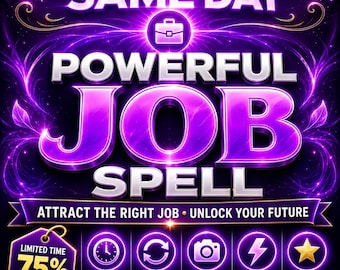 May include: A purple and black graphic design featuring the text SAME DAY POWERFUL JOB SPELL and ATTRACT THE RIGHT JOB UNLOCK YOUR FUTURE. It includes icons for a briefcase, clock, refresh arrows, camera, lightning bolt, and a gold star with 5 stars.